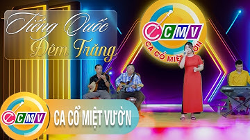 Ca cổ Miệt Vườn - Tiếng Quốc Đêm Trăng - Anh Thư ✔