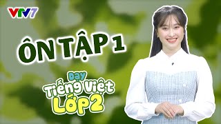 Bài 35: ÔN TẬP 1 | TIẾNG VIỆT 2 | VTV7