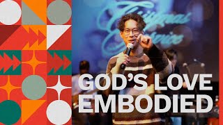 Gods Love Embodied | Royce Yuen