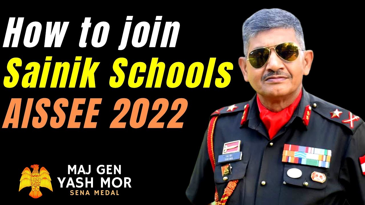 How to join Sainik Schools AISEE 2022 Notification out Maj Gen Yash Mor 