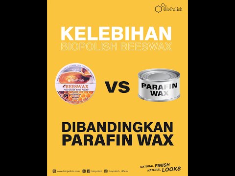 Kelebihan Biopolish Beeswax dibandingkan Parafin Wax!