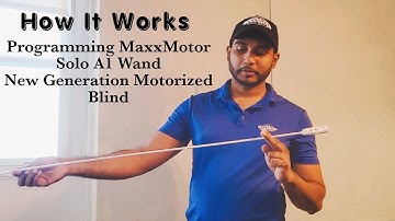 How To Program MaxxMotor Solo A1 Wand New Generation Motorized Blind