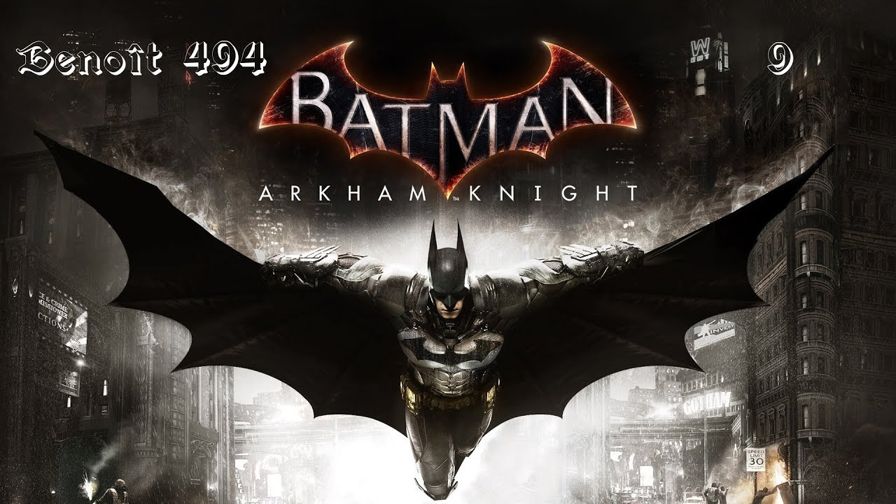 Batman Arkham Knight [FR] Le chapelier fou ép9 YouTube