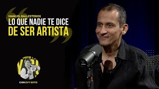 LO QUE NADIE TE DICE DE SER ARTISTA | MANUEL BALLESTEROS