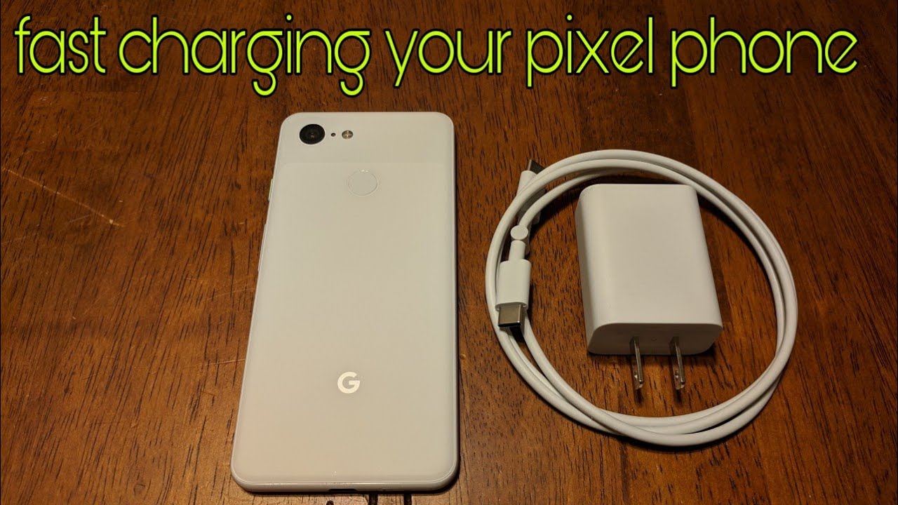Fast charging your pixel phone