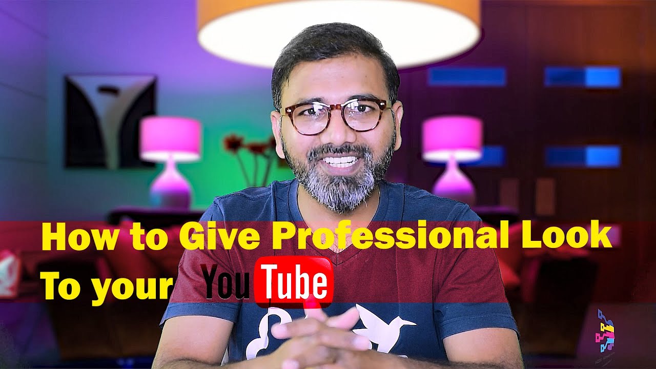 How to make your YouTube channel professional look || simple steps You must change first