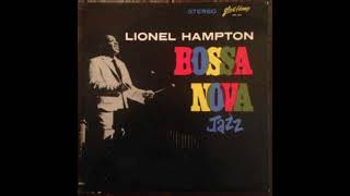 Lionel Hampton ‎– Bossa Nova Jazz ( Full Album )