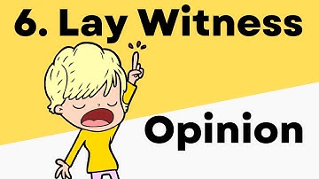 CA Mock Trial Case Packet Rule 6 - Proper Lay Witness Opinion, Mock Trial Objections