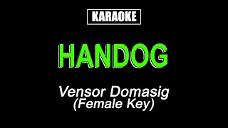 Handog - Vensor Domasig (Female Key) - Karaoke