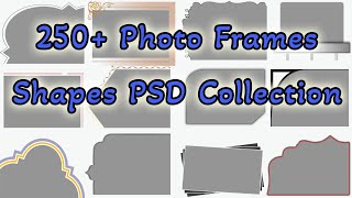 Creative Masking Photo Frames Shapes PSD Files | Professional Photo Frames | Templates free download