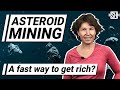 Asteroid Mining – A Fast Way to Get Rich?