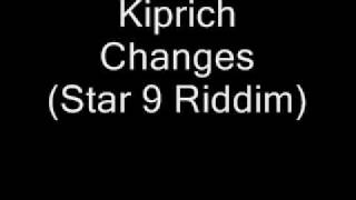 Kiprich - Changes (Star 9 Riddim)