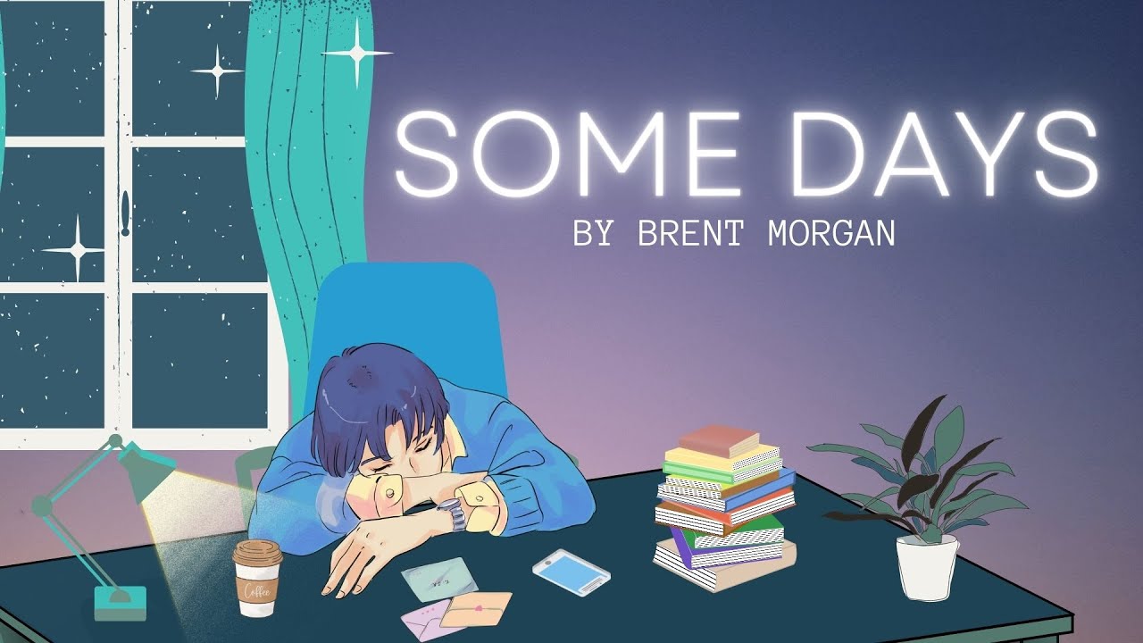 brent morgan - some days (lyrics) brent morgan - some days (lyrics)