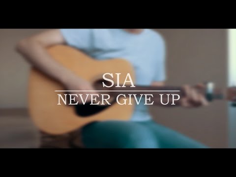 Sia - Never Give Up Cover (chords)