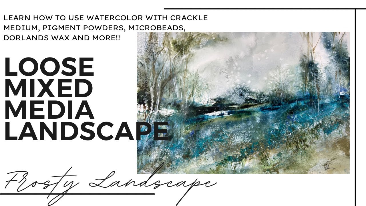 LOTS OF TIPS!!! WATERCOLOR & MIXED MEDIA ~ FROSTY LANDSCAPE
