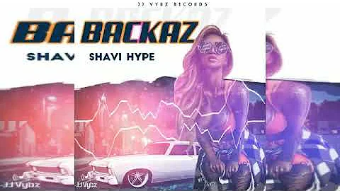 Shavi Hypey - backaz (official audio)  JJ vybz records