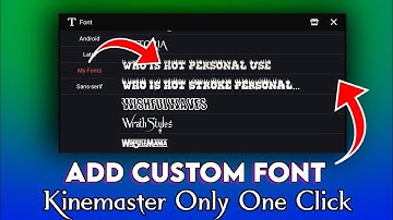 How To Add Custom Fonts In Kinemaster Me Font Kaise Install Kare | One Click Add Fonts