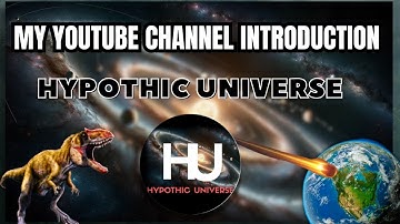 Hypothic Universe Channel Intro | A New World of Ideas 2025||@Hypothicuniverse ||#youtube 