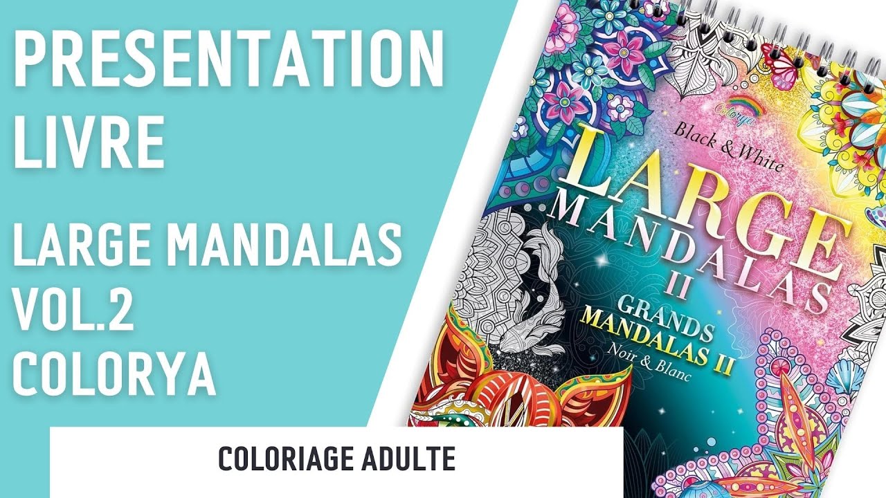 PRESENTATION  Large Mandalas vol.2 - Colorya 