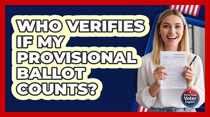 Who Verifies If My Provisional Ballot Counts?