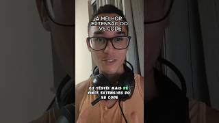 EU DESCOBRI A MELHOR EXTENSÃO DO VS CODE!!! #programação #vscode #vscodetutorial
