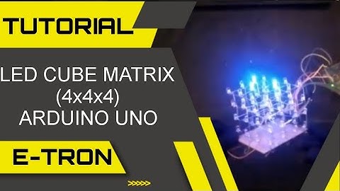 4x4x4 LED Cube Arduino Uno | Etron