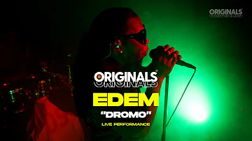 Edem - Dromo (Originals Live Performance)