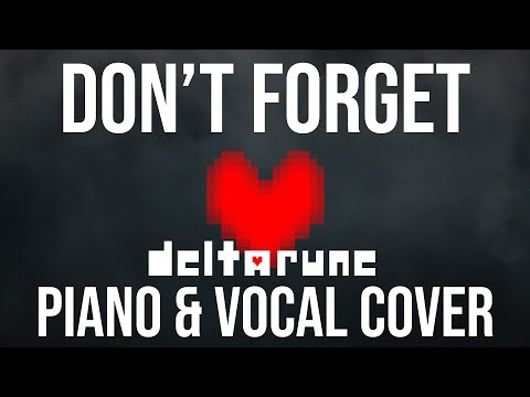 DELTARUNE - Don't Forget || Vocal & Piano Cover