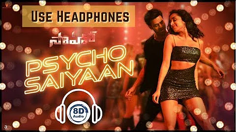 Psycho Saiyaan Song | 8D Audio | Saaho | Prabhas | Shraddha Kapoor | Sujeeth | Telugu 8D Songs