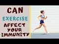 EFFECT OF EXERCISE ON OUR IMMUNE SYSTEM- Can Exercise Boost Immunity
