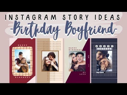 Birthday Boyfriend Instagram Story Ideas For Boys Simple Youtube