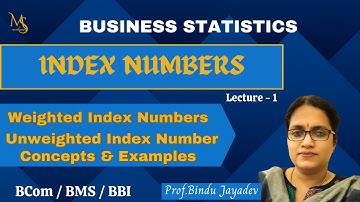 Index Numbers in Statistics - How to construct Unweighted and Weighted Index numbers in Statistics