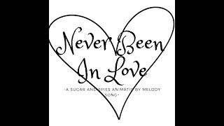 Never Been In Love Sugar And Spies Animatic