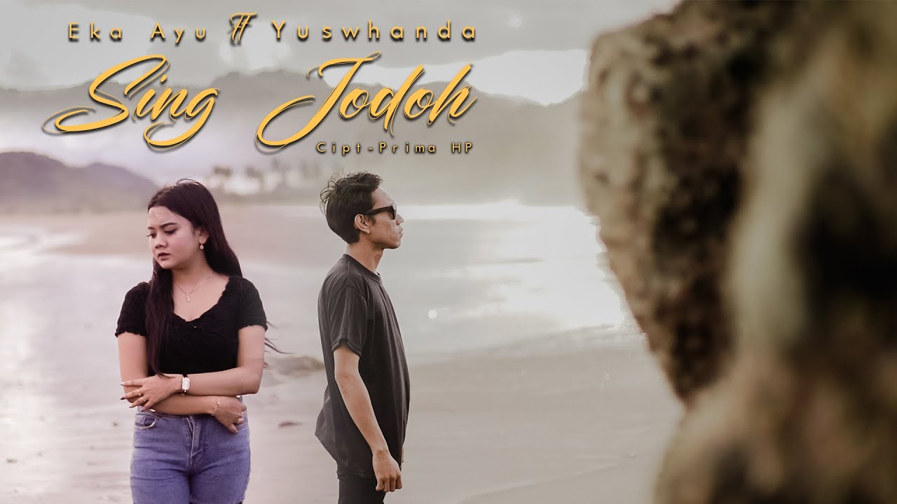 Eka Ayu feat Yuswhanda Lakone Band - Sing Jodoh (Official Music Video)