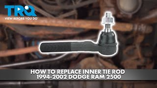 How to Replace Inner Tie Rod 1994-2002 Dodge Ram 2500