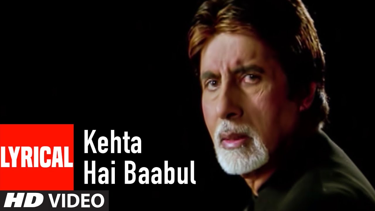 Download Kehta Hai Baabul Lyrical Video Song | Baabul Movie | Amitabh Bachchan, Salman Khan, Rani Mukherjee