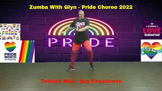 Zumba Pride Choreo - Todrick Hall - Gay Excellence - #lgbtq