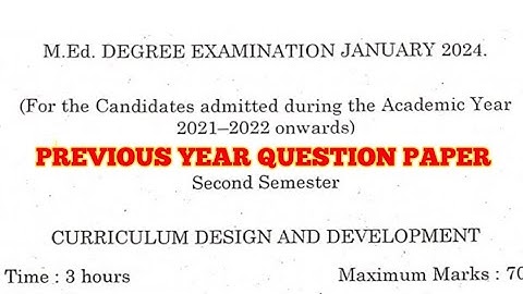 TNTEU M.Ed II-SEMESTER : CURRICULUM DESIGN AND DEVELOPMENT PREVIOUS YEAR QUESTION PAPER JANUARY 2024