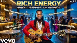 Flavour – Rich Energy (Lyrics Video) | Highlife Afrobeats Vibes