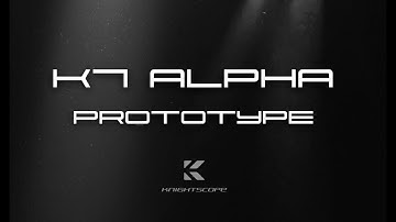 K7 Alpha Prototype Testing Underway!