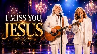 Michael Bennett & His Wife A Song for Every Heart That Misses Jesus | I MISS YOU, JESUS