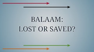 BALAAM: LOST OR SAVED?