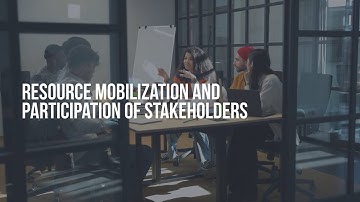 Project Management: Resource Mobilization and Participation of Stakeholders