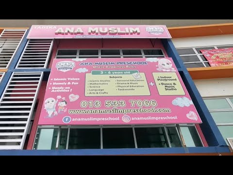 Ana Muslim Preschool Cyberjaya Virtual Tour