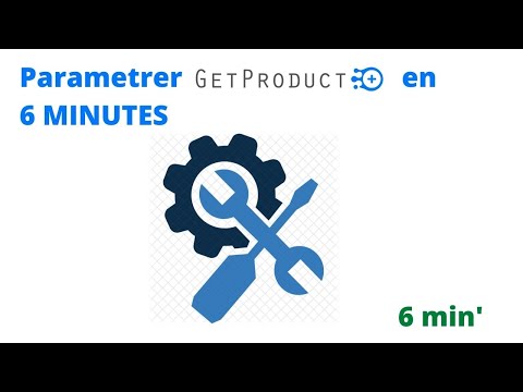 Parametrage de GetProduct en moins de 6 minutes