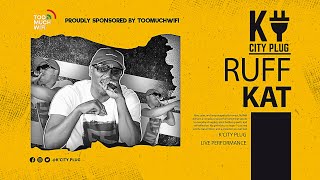 Ruffkat — Live at K'City Plug | Full Performance