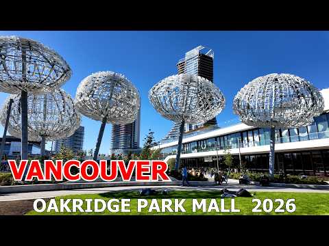 Vancouver's Cultural Hub: OAKRIDGE PARK MALL Brand New Opening 2026 - Vancouver Canada Walking Tour