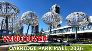 Vancouver's Cultural Hub: OAKRIDGE PARK MALL Brand New Opening 2026