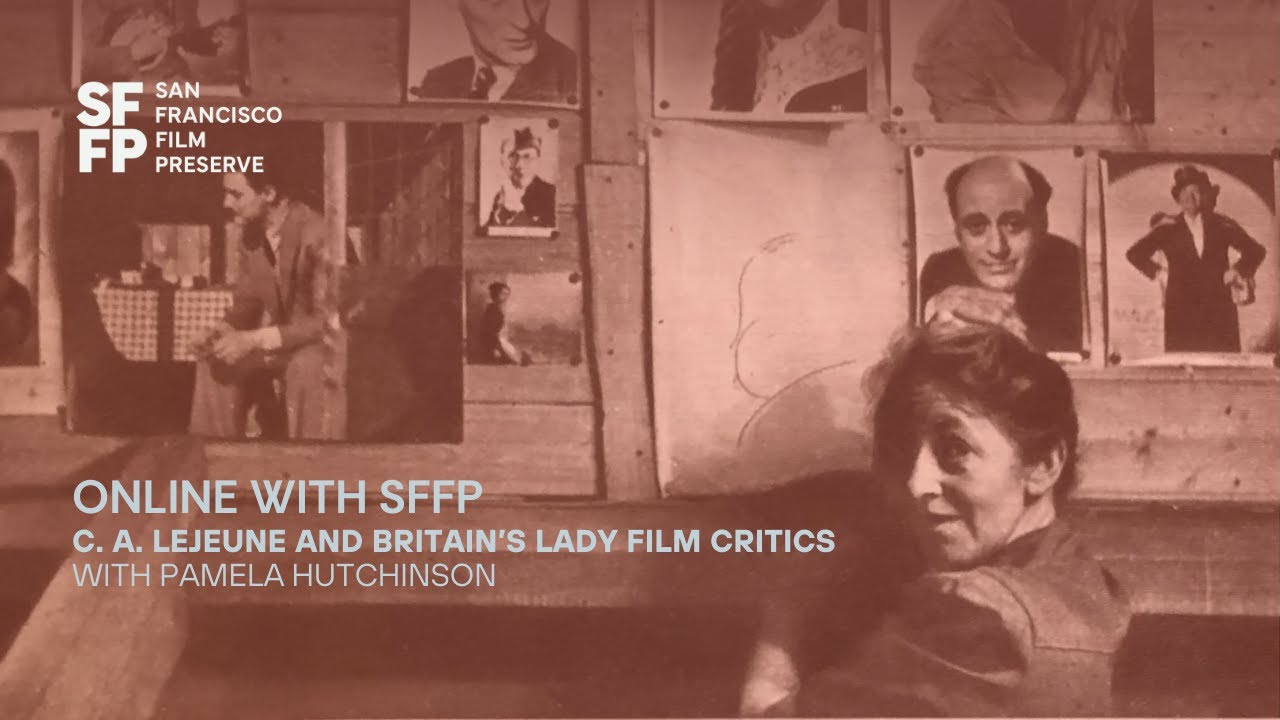 C. A. Lejeune and Britain’s Lady Film Critics with Pamela Hutchinson | Online with SFFP