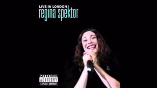 Regina Spektor - One More Time With Feeling (Live in London) [Bonus Track]